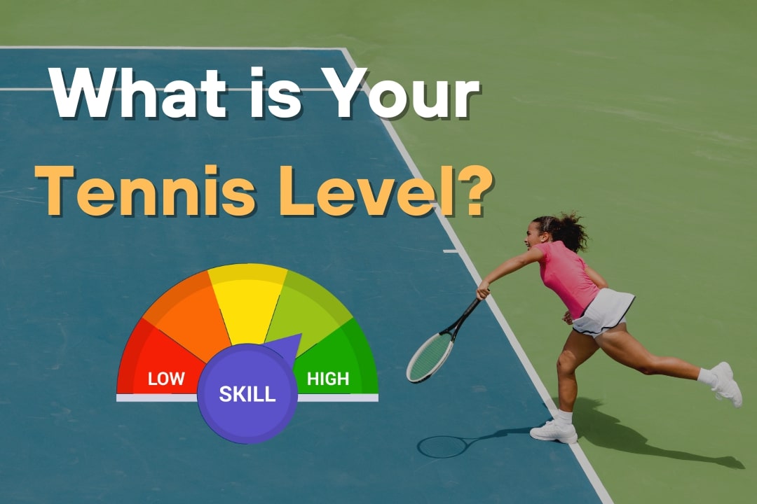 tennis levels: what is your tennis level